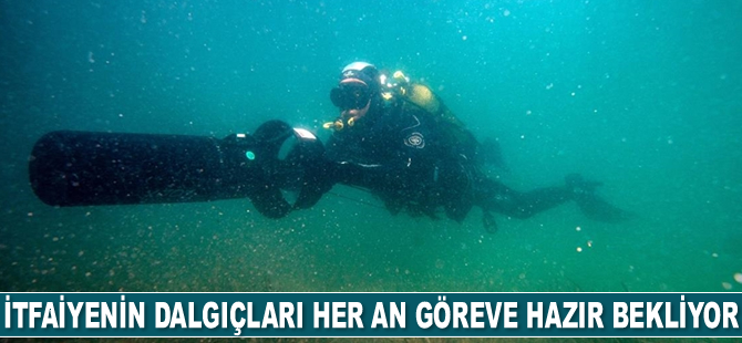 İtfaiyenin dalgıçları her an göreve hazır bekliyor