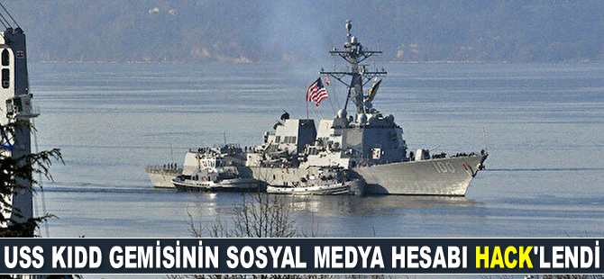 USS Kidd gemisinin sosyal medya hesabı hack'lendi