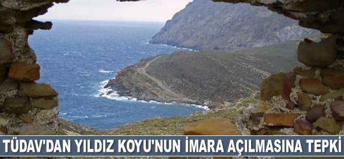 TÜDAV, Gökçeada Yıldız Koyu'nun imara açılmasına tepki gösterdi