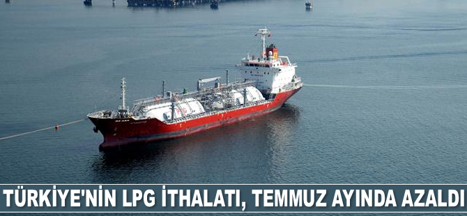 Türkiye’nin LPG ithalatı Temmuz’da yüzde 3.6 azaldı