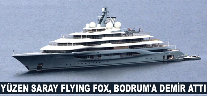 Yüzen saray Flying Fox, Bodrum’a demir attı