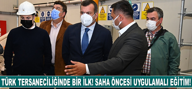 Kaptanoğlu-Desan Tersanesi, saha öncesi uygulamalı eğitimi hayata geçirdi
