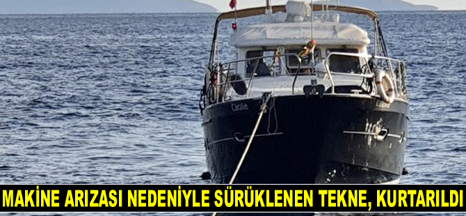 Datça’da makine arızası nedeniyle sürüklenen tekne, kurtarıldı