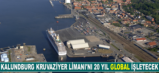 Kalundburg Kruvaziyer Limanı’nı 20 yıl süreyle Global Ports Holding işletecek