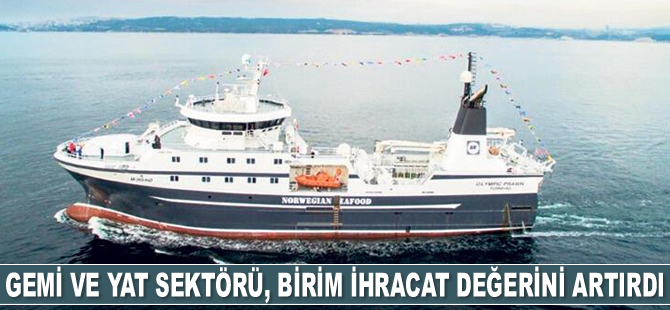 Gemi ve yat sektörü, Eylül ayında birim ihracat değerini yüzde 102 artırdı