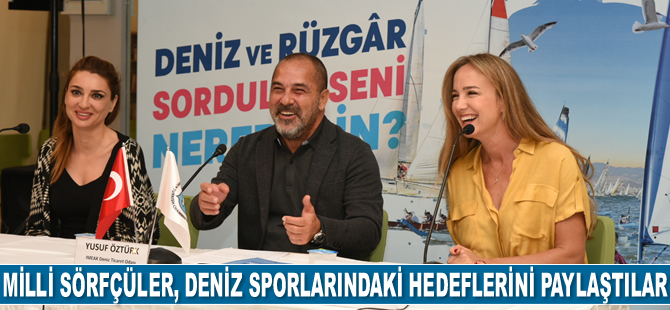 Çağla Kubat: Rüzgâr ve uçurtma sörfünde iddialıyız