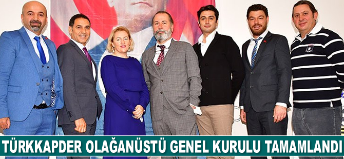 TÜRKKAPDER Olağanüstü Genel Kurulu tamamlandı