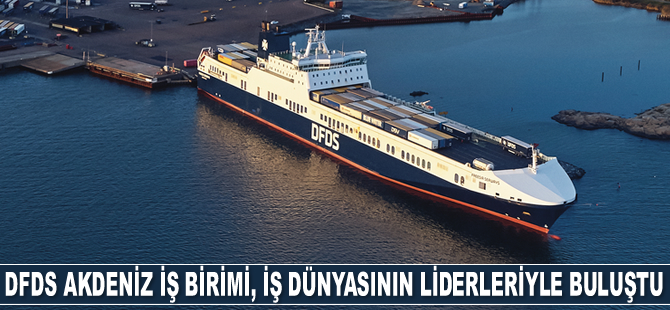 DFDS Akdeniz İş Birimi, iş dünyasının liderleriyle buluştu