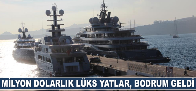 Milyon dolarlık lüks yatlar, Bodrum geldi