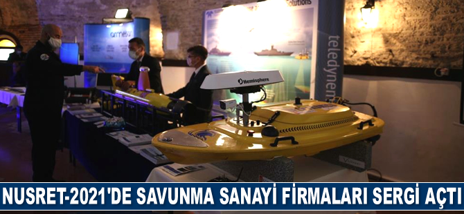 Nusret-2021 Davet Tatbikatı’nda savunma sanayi firmaları sergi açtı