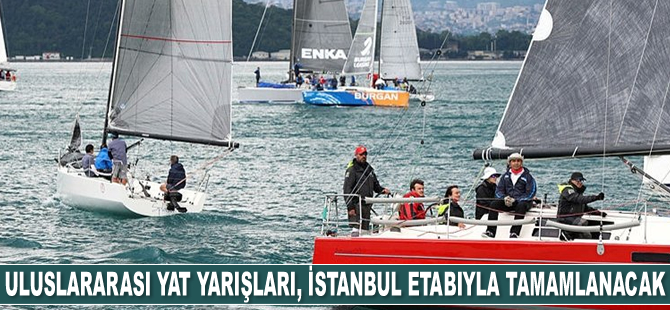 Cumhurbaşkanlığı 2. Uluslararası Yat Yarışları, İstanbul etabıyla tamamlanacak