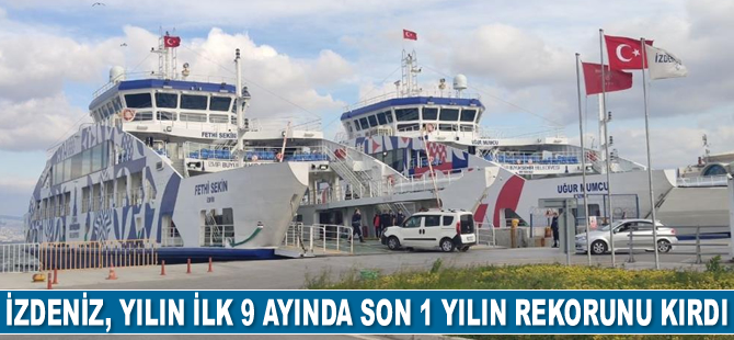 İZDENİZ, yılın ilk 9 ayında son 1 yılın rekorunu kırdı