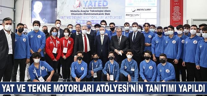 Haydarpaşa Lisesi'nde kurulan Yat ve Tekne Motorları Atölyesi'nin tanıtımı yapıldı