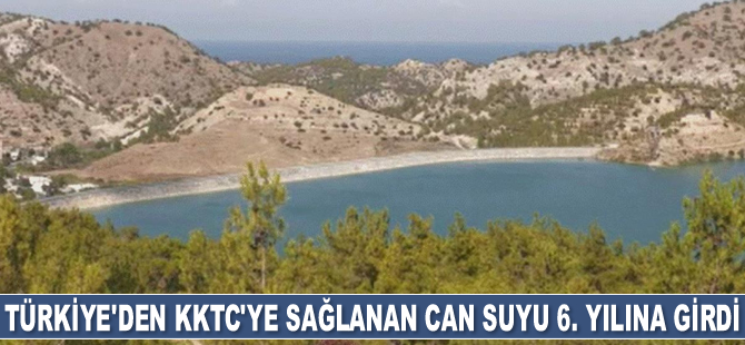 Türkiye’den KKTC'ye sağlanan can suyu 6. yılına girdi