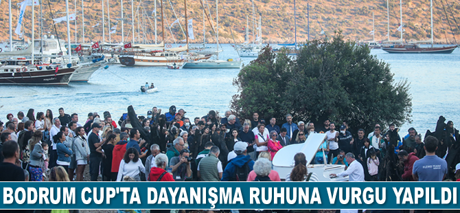 Bodrum Cup’ta dayanışma ruhunun önemine vurgu yapıldı