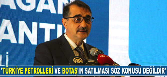 Fatih Dönmez: Türkiye Petrolleri ve BOTAŞ’ın satılması söz konusu değildir