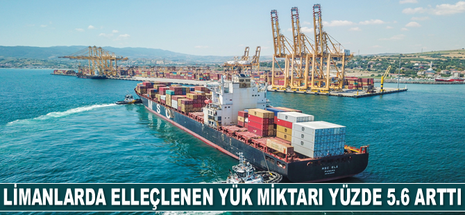 Limanlarda elleçlenen yük miktarı yüzde 5.6 arttı