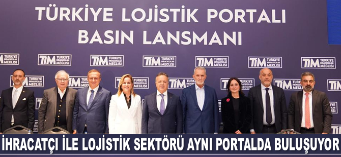 Türkiye Lojistik Portalı, ihracatçı ile lojistik sektörü arasında köprü olacak