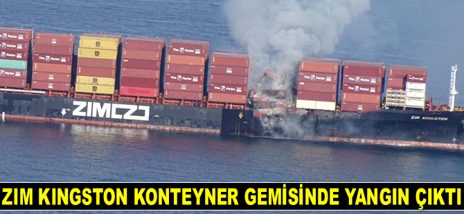 Kanada’da Zim Kingston konteyner gemisinde yangın çıktı