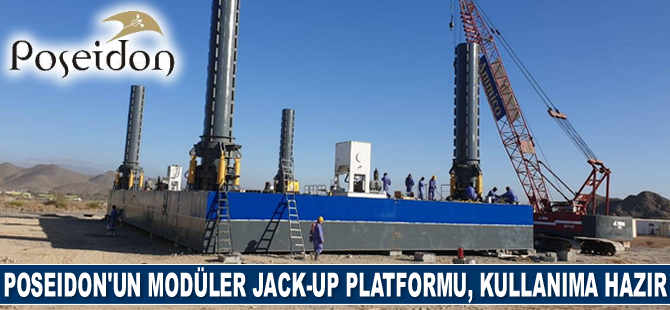 POSEIDON’un modüler jack-up platformu, kullanıma hazır hale getirildi