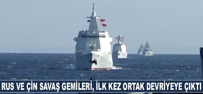Rus ve Çin savaş gemileri, Pasifik'te ilk kez ortak devriyeye çıktı