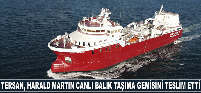 Tersan Tersanesi, Harald Martin canlı balık taşıma gemisini teslim etti