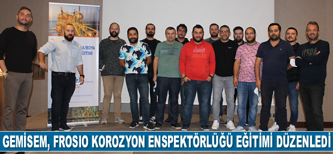 GMO GEMİSEM, Uluslararası FROSIO Korozyon Enspektörlüğü Eğitimi düzenledi