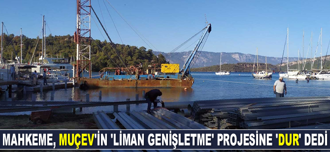 Mahkeme, MUÇEV'in ‘liman genişletme’ projesine 'Dur' dedi