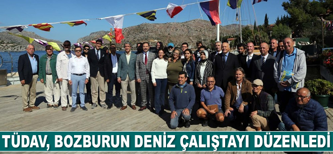 TÜDAV, Bozburun Deniz Çalıştayı düzenledi