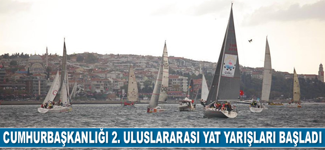 Cumhurbaşkanlığı 2. Uluslararası Yat Yarışları başladı