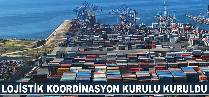 Lojistik Koordinasyon Kurulu kuruldu