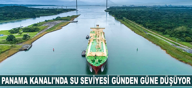 Panama Kanalı'nda su seviyesi günden güne düşüyor