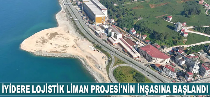 İyidere Lojistik Liman Projesi'nin inşasına başlandı