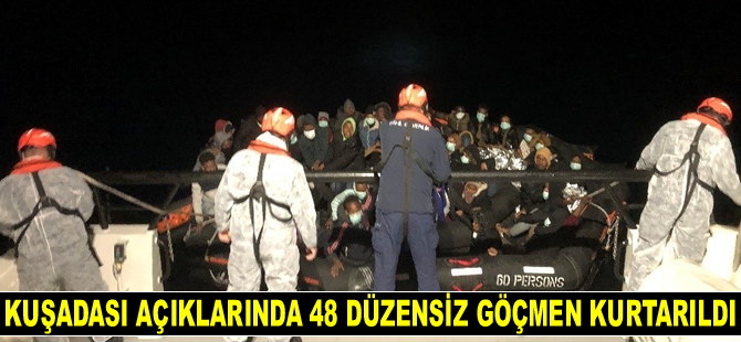 Kuşadası açıklarında 48 düzensiz göçmen kurtarıldı