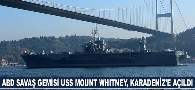 ABD savaş gemisi USS Mount Whitney, Karadeniz'e açıldı