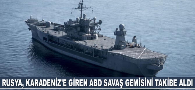 Rusya, Karadeniz'e giren USS Mount Whitney savaş gemisini takibe aldı
