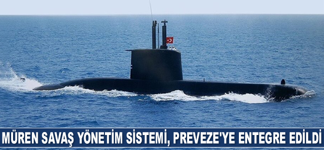 MÜREN Savaş Yönetim Sistemi, Preveze denizaltısına entegre edildi