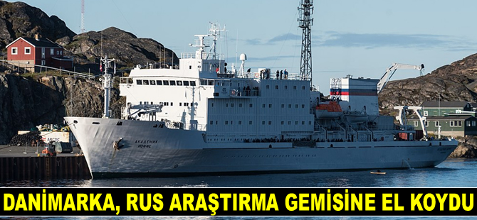 Danimarka, Akademik Ioffe isimli Rus araştırma gemisine el koydu