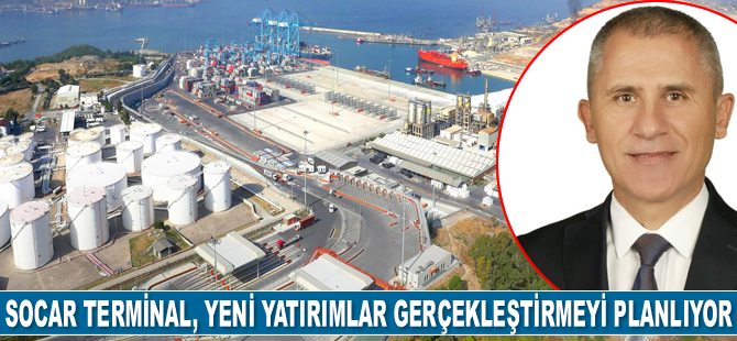 SOCAR Terminal, yeni yatırımlar gerçekleştirmeyi planlıyor