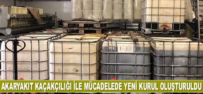 Akaryakıt kaçakçılığı ile mücadelede yeni kurul oluşturuldu