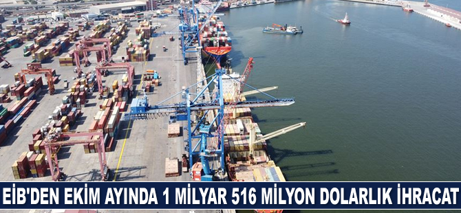 EİB, Ekim ayında 1.5 milyar dolarlık ihracat gerçekleştirdi
