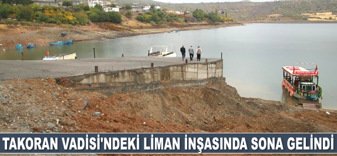 Takoran Vadisi’ndeki liman inşasında sona gelindi