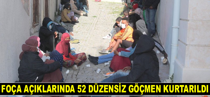 Foça açıklarında 52 düzensiz göçmen kurtarıldı
