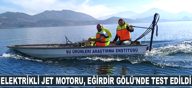Elektrikli jet motoru, Eğirdir Gölü’nde test edildi