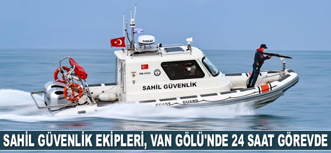 Sahil Güvenlik ekipleri, Van Gölü'nde 24 saat görev yapıyor