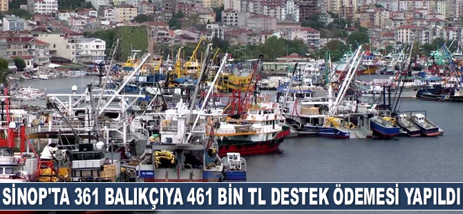 Sinop’ta 361 balıkçıya 461 bin 650 TL destek ödemesi yapıldı