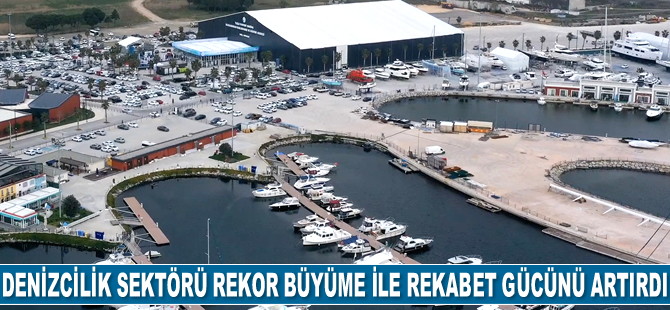 Türk denizcilik sektörü rekor büyüme ile rekabet gücünü artırdı