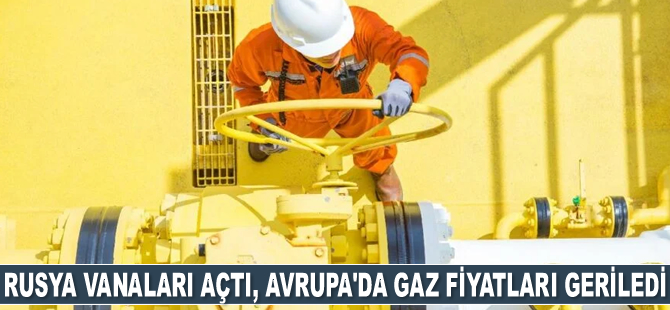 Rusya vanaları açtı, Avrupa’da doğalgaz fiyatları geriledi