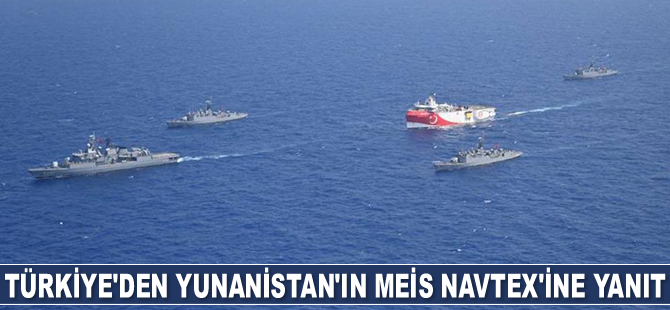 Türkiye'den Yunanistan'ın Meis NAVTEX'ine yanıt geldi