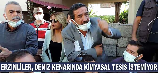 Erzinliler, deniz kenarına kimyasal tesis yapılmasını istemiyor